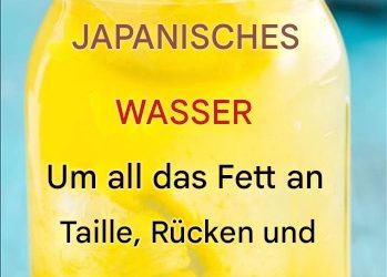 Japanisches Wasser, um das gesamte Fett aus Ihrem Bauch, Rücken und