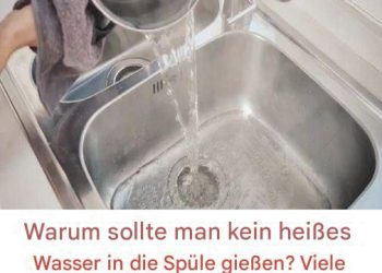 Warum sollte man kein heißes Wasser in die Spüle gießen? Viele Leute machen es falsch, ohne es zu wissen