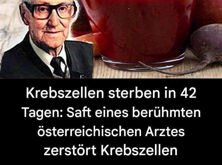 Krebszellen sterben in 42 Tagen: Saft eines berühmten österreichischen Arztes zerstört Krebszellen