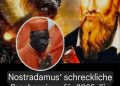 Nostradamus’ erschreckende Vorhersage für 2025