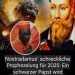 Nostradamus’ erschreckende Vorhersage für 2025