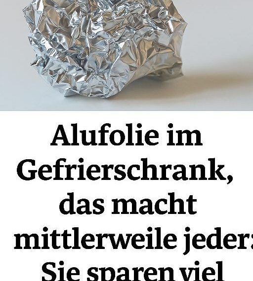 Alufolie im Gefrierschrank? Deshalb schwören immer mehr Haushalte auf diesen simplen Trick