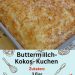 Buttermilch-Kokos-Kuchen ..wie ein fluffiger Kurzurlaub auf einer tropischen Insel