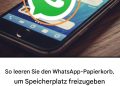 So leeren Sie den WhatsApp-Papierkorb, um Speicherplatz freizugeben und Ihr Mobiltelefon zu beschleunigen