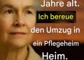 Warum ich den Umzug ins Pflegeheim bereue: 6 harte Wahrheiten, die Sie kennen sollten!
